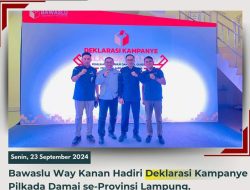 Bawaslu Way Kanan Hadiri Deklarasi Kampanye Damai Pilkada Se – Provinsi Lampung