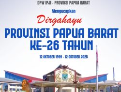 DPW IPJI Papua Barat Ucapkan Selamat HUT ke-26 Provinsi Papua Barat : Momentum Membangun Daerah dengan Semangat Persatuan dan Kemandirian