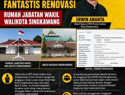 Wakil Ketua DPD Golkar Kota Singkawang  Erwin Ananta Meminta Kejaksaan Audit Anggaran Renovasi Rumah Dinas Wakil Walikota Senilai 2,9 Milyar