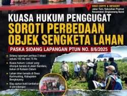 Kuasa Hukum Penggugat Gelar Konferensi Pers Usai Sidang Lapangan PTUN, Soroti Dugaan Perbedaan Objek Sengketa Lahan
