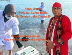 Ketua Umum Pasukan Canga Muda Obi Selatan Jefry Daeng SH Mengecam Keras Metode Pengambilan Sampel Air Laut di Laut yang Bersih