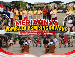 Meriahnya Lomba Hari Kedua yang Diselenggarakan Cafe Ambon Manise di PSM
