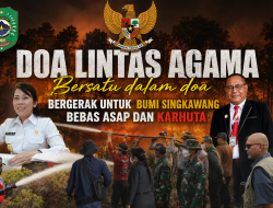 Doa Lintas Agama: Bersatu Dalam Doa, Bergerak Untuk Bumi Kota Singkawang Bebas Asap dan Karhutla