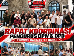 Pemantapan Rapat koordinasi Pengurus DPW Dan DPD Provinsi Kalimantan Barat 